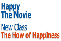 Happy The Movie New Class The How of Happiness